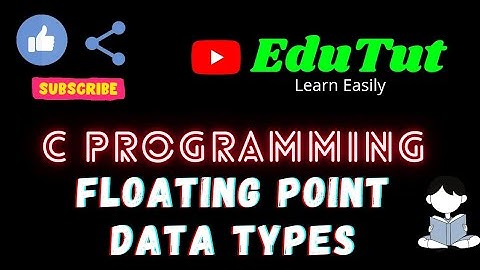 Floating Point Data Types | C For Beginners | EduTut | Learn Easily in Tamil