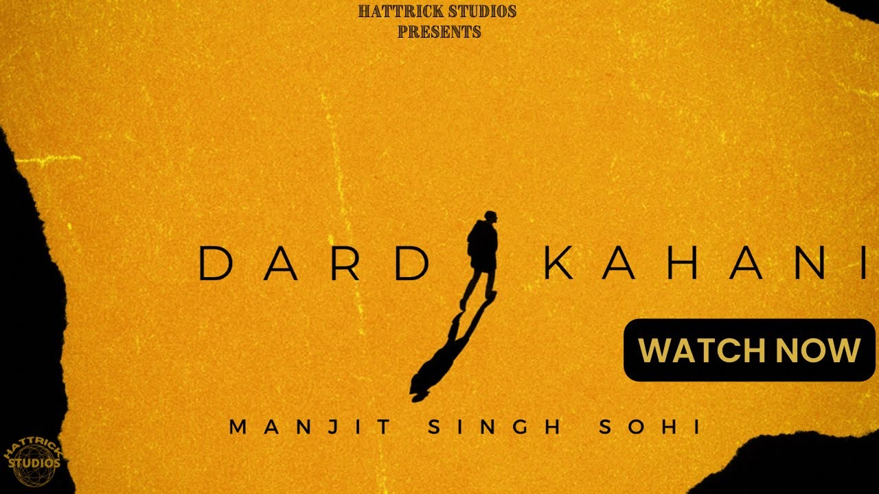 Dard Kahani  Manjit Singh Sohi  Icon  Binda Dargapuria  New Punjabi Song 2022  Hattrick Studios