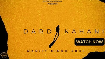 Dard Kahani | Manjit Singh Sohi | Mel Vichdeya De | New Punjabi Song 2022 | Hattrick Studios