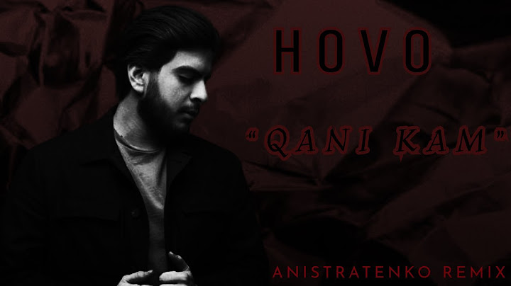 HOVO - Qani Kam (Anistratenko Remix)