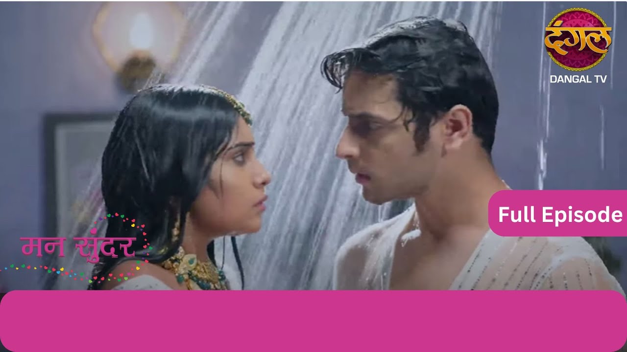 Mann Sundar | Full Episode 304 | Dangal TV #mannsundar #dangaltv