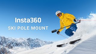 Introducing the Insta360 Ski Pole Mount