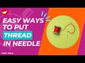 How to put thread in a needle | How to get thread through a small needle