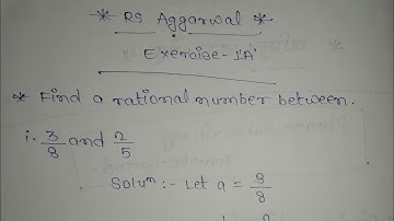 Find a rational number between || Rs Aggarwal class 9th ||
