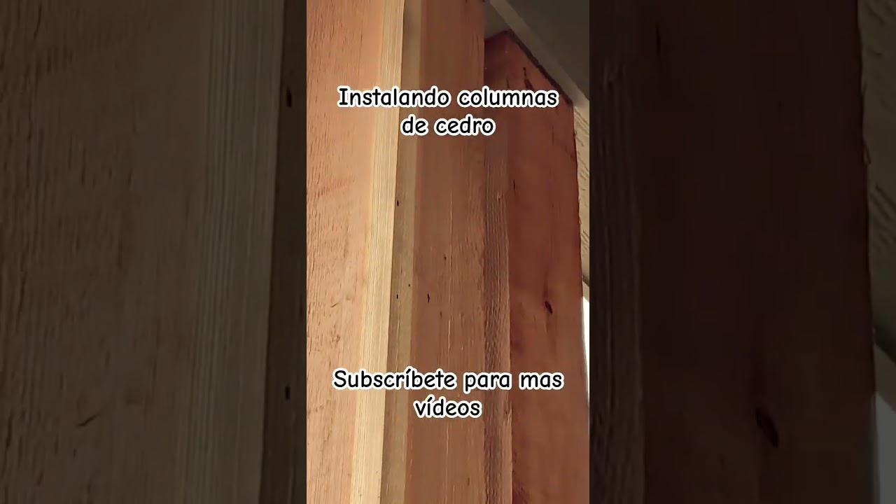 Instalando columnas de cedro 