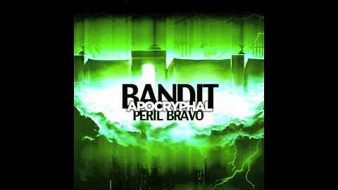 Bandit - Apocryphal Péril Bravo