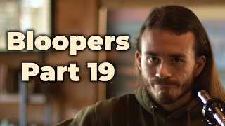 Earth Tones -  Bloopers Part 19