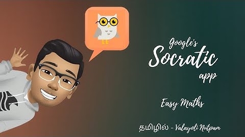 Socratic By Google - Math Camera - App Review - தமிழில் - Valayoli Nutpam