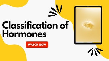 Classification of Hormones: Peptide Hormones, Steroid Hormones, Amine Hormones and their examples