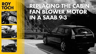 Replacing the cabin fan blower motor / interior fan on a Saab 9-3 NG
