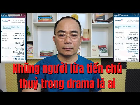 Video Những người lừa tiền chú thuỷ trong drama là ai ? - youtube
