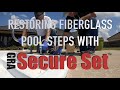 Repair and Structural Restoration of Fiberglass or Composite Pool Steps with SecureSet Spray Foam