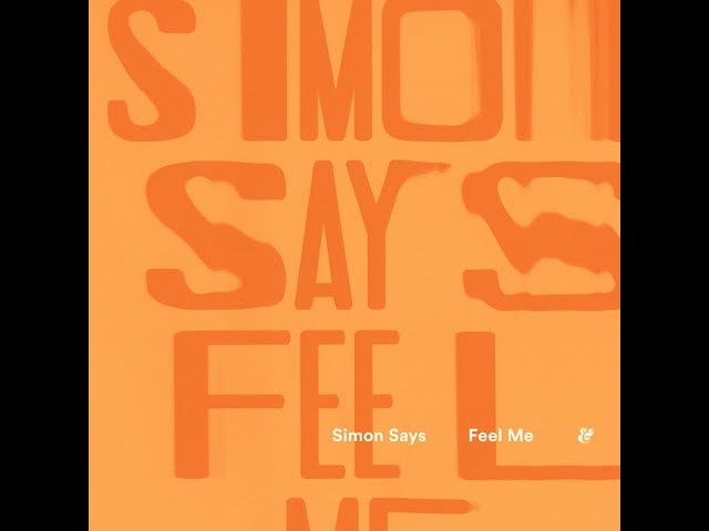 Simon Says - Feel Me