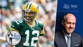 “He’s Going to Be a Jet”  Rich Eisen: Tea Leaves Point to Aaron Rodgers Leaving Packers