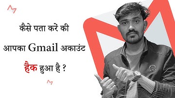 How to Check If Your Gmail Account is Hacked: Easy Tips to Secure Your Account