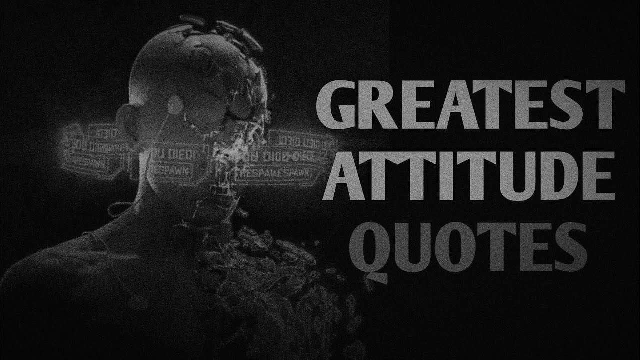 Greatest Attitude Quotes Of All Time Killer Attitude Quotes YouTube