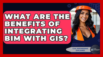 What Are The Benefits Of Integrating BIM With GIS? - Civil Engineering Explained