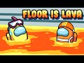 Among us but THE FLOOR IS LAVA (mods)