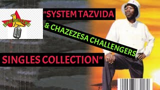 (Bantu Melodies) System Tazvida Singles Collection