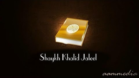 📓 Sura Fatiha by Sheikh Khalid Jaleel | سورة الفاتحة بصوت الشيخ خالد الجليل