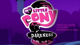 what's your opinion on fnf pibby mlp darkness is magic #4