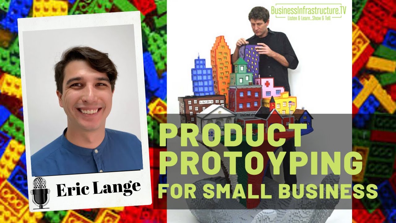 Scaling Your Business with Product Prototyping - Eric Lange