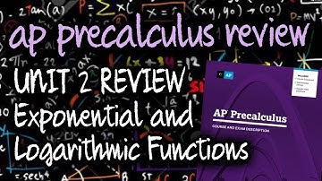 AP Precalculus UNIT 2 Review: Exponential and Logarithmic Functions (Reteaching and Test Practice)