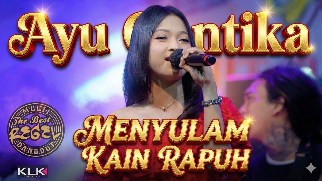 AYU CANTIKA - MENYULAM KAIN RAPUH - THE BEST REGEL MUSIK