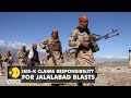 ISIS-K claims responsibility for Jalalabad blasts | Latest World English News | Afghanistan News