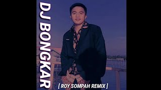 DJ BONGKAR -‼️FULL BASS ‼️(ROY SOMPAH REMIX) 2023