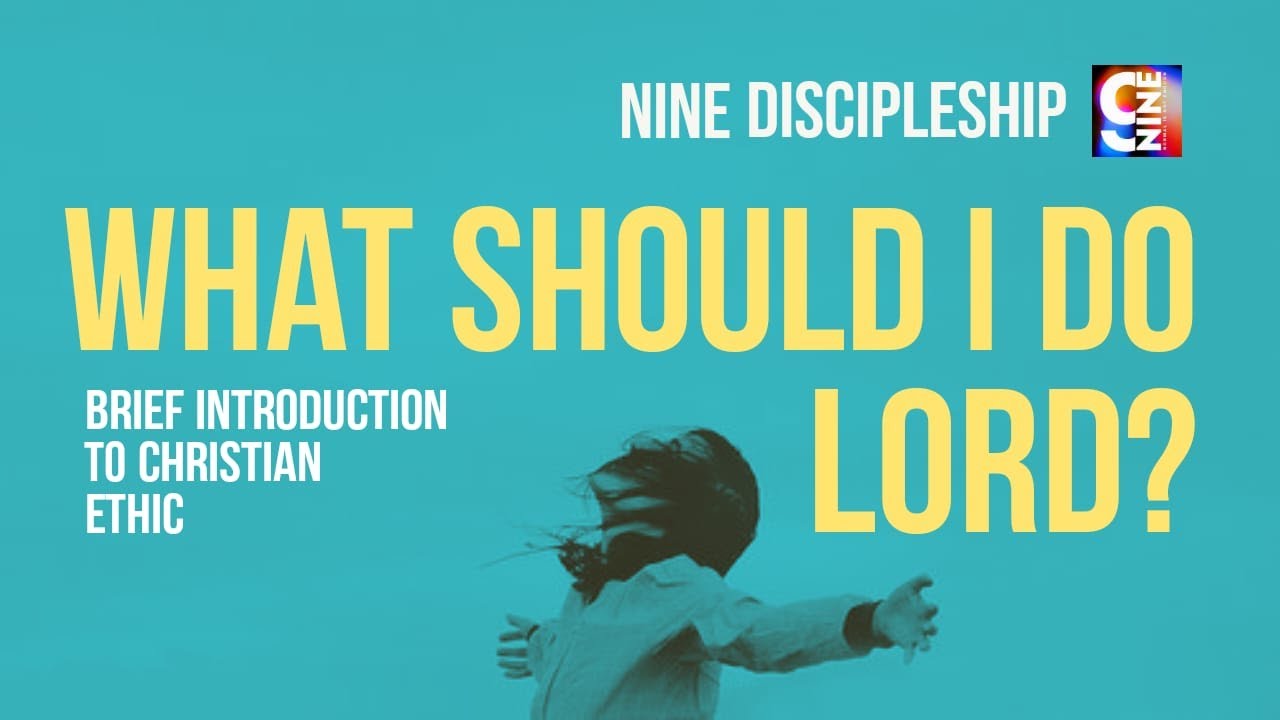 What Should I Do, Lord? A Brief Introduction to Christian Ethic 31