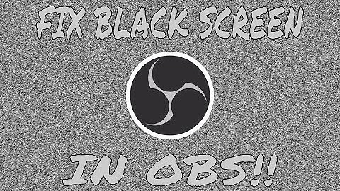 How to Fix OBS Black Screen Issue!! (UPDATED AND SIMPLE)