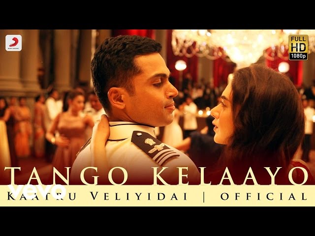 Kaatru Veliyidai - Tango Kelaayo Video | A. R. Rahman | Karthi, Aditi Rao class=