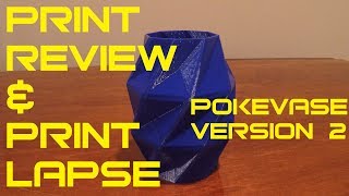 PokeVase Version 2 - Print Review & Print Lapse