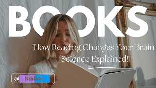 Celebrity How Reading Changes Your Brain – Science Explained! Wealth