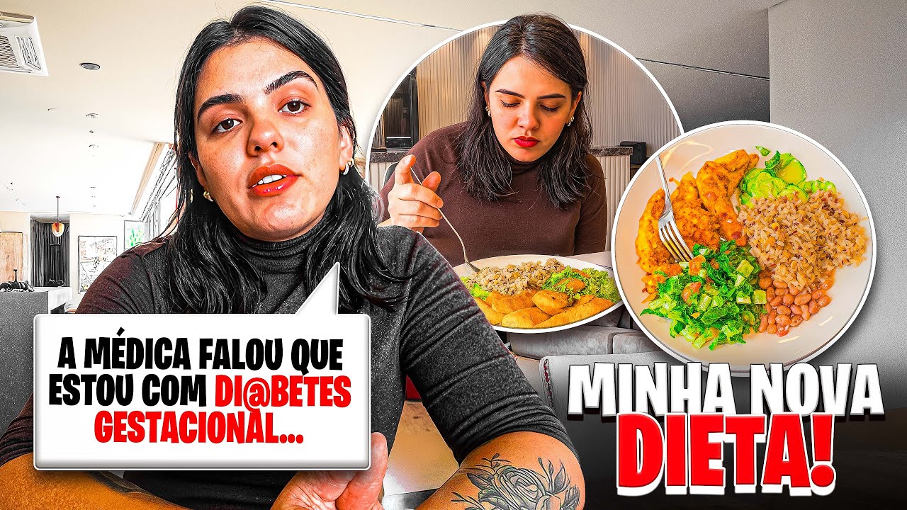 MINHA NOVA DIETA | ESTOU COM DIABETES GESTACIONAL