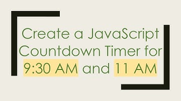 Create a JavaScript Countdown Timer for 9:30 AM and 11 AM