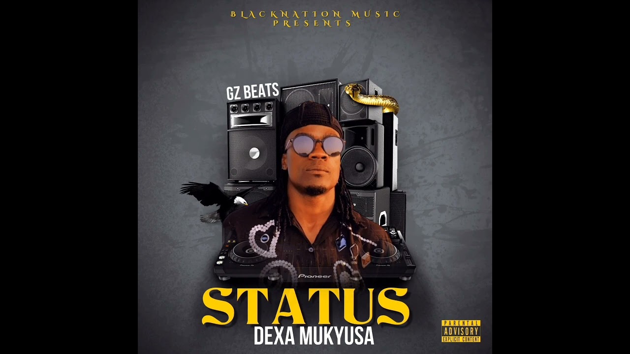 Status by Dexa mukyusa official music audio