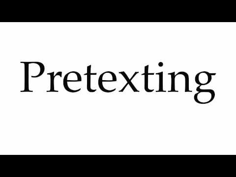 How to Pronounce Pretexting