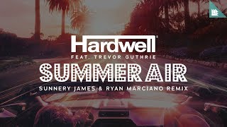 Hardwell feat. Trevor Guthrie - Summer Air (Sunnery James & Ryan Marciano Remix) Resimi