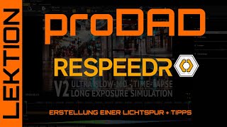 proDAD ReSpeedr - Erstellung einer Lichtspur im Video (keyframegesteuert) + Tipps