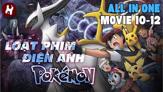 All In One Pokemon Bộ Tứ Pokemon Huyền Thoại Không Gian ,Thời Gian Thế Giới Song Song Và Arceus
