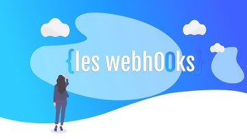Déclenchement de webhooks sur vos écrans d