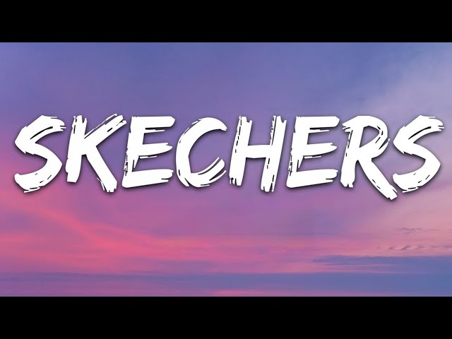 Skechers song Lyrics