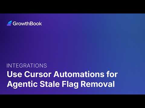 Use Cursor Automations for Agentic Stale Feature Flag Removal thumbnail