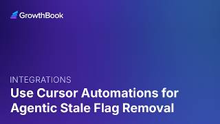 Use Cursor Automations for Agentic Stale Feature Flag Removal