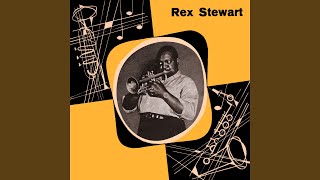 Tain't Like That - Rex Stewart