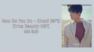 [MM Sub] Chani (SF9) - How Do You Do [True Beauty OST] Lyrics || Han   Rom   Myanmar sub ||