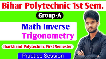 Bihar Polytechnic First Semester Math Group-A/Jharkhand Polytechnic First Semester Math/Inverse Trig