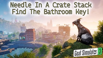 Goat Simulator 3💠Needle In A Crate Stack - Find The Bathroom Key!